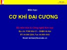 Bài giảng môn Cơ khí đại cương: Chương 1 - ThS. Vũ Đình Toại