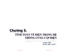 Bài giảng Cung cấp điện: Chương 5 - Lê Viết Tiến