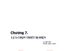 Bài giảng Cung cấp điện: Chương 7 - Lê Viết Tiến