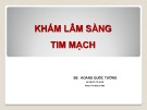 Bài giảng Khám lâm sàng tim mạch - BS. Hoàng Quốc Tưởng