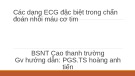 Bài giảng Các dạng ECG đặc biệt trong chẩn đoán nhồi máu cơ tim - BSNT Cao Thanh Trường