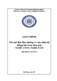 Giáo trình Bảo dưỡng và sửa chữa hệ thống bôi trơn, làm mát (Ngành:Công nghệ ô tô) - CĐ Công nghiệp Hải Phòng