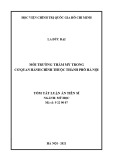 Tóm tắt Luận án Tiến sĩ Mỹ học: Môi trường thẩm mỹ trong các cơ quan hành chính nhà nước thuộc thành phố Hà Nội