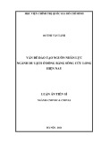 Luận án Tiến sĩ Triết học: Vấn đề đào tạo nguồn nhân lực ngành du lịch ở Đồng bằng sông Cửu Long hiện nay