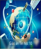 Giáo án Tin học 10 năm học 2020-2021 – Nguyễn Văn Em