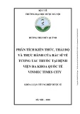 Khóa luận tốt nghiệp Dược sĩ: Phân tích kiến thức, thái độ và thực hành của bác sĩ về tương tác thuốc tại bệnh viện đa khoa quốc tế Vinmec Times city