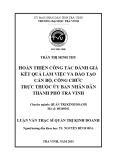 Luận văn Thạc sĩ Quản trị kinh doanh: Hoàn thiện công tác đánh giá kết quả làm việc và đào tạo cán bộ, công chức trực thuộc Ủy ban nhân dân thành phố Trà Vinh