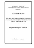 Luận văn Thạc sĩ Kinh tế: Giải pháp hoàn thiện hoạt động marketing mix các sản phẩm thuộc bộ phận Food Solutions công ty Unilever Việt Nam