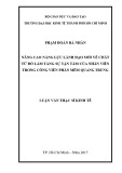 Luận văn Thạc sĩ Kinh tế: Nâng cao năng lực lãnh đạo mới về chất từ đó làm tăng sự tận tâm của nhân viên trong Công viên phần mềm Quang Trung