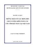 Luận văn Thạc sĩ Kinh tế: Những nhân tố tác động đến chất lượng kiểm toán các ước tính kế toán tại Việt Nam