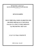 Luận văn Thạc sĩ Kinh tế: Hoàn thiện hoạt động marketing B2B cho phần mềm quản lý bán hàng FSales của Công ty phần mềm FPT tại thị trường Việt Nam