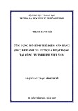 Luận văn Thạc sĩ Kinh tế: Ứng dụng mô hình thẻ điểm cân bằng (BSC) để đánh giá kết quả hoạt động tại Công ty TNHH ISB Việt Nam