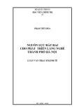 Luận văn Thạc sĩ Kinh tế: Nguồn lực đất đai cho phát triển làng nghề ở Hà Nội