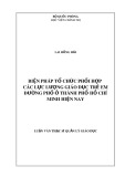 Luận văn Thạc sĩ Quản lý Giáo dục: Biện pháp tổ chức phối hợp các lực lượng giáo dục trẻ em đường phố ở thành phố Hồ Chí Minh hiện nay