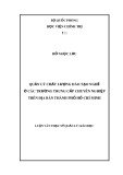 Luận văn Thạc sĩ Quản lý Giáo dục: Quản lý chất lượng đào tạo nghề ở các trường trung cấp chuyên nghiệp trên địa bàn Thành phố Hồ Chí Minh