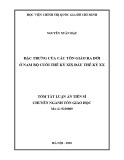 Tóm tắt Luận án Tiến sĩ Tôn giáo học: Đặc trưng của các tôn giáo ra đời ở Nam Bộ cuối thế kỷ XIX đầu thế kỷ XX