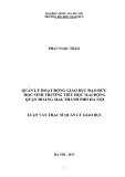 Luận văn Thạc sĩ Quản lý giáo dục: Quản lý hoạt động giáo dục đạo đức cho học sinh trường Tiểu học Mai Động quận Hoàng Mai - Thành phố Hà Nội