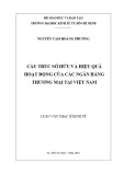 Luận văn Thạc sĩ Kinh tế: Cấu trúc sở hữu và hiệu quả hoạt động của các ngân hàng thương mại tại Việt Nam