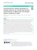 Screening diverse soybean genotypes for drought tolerance by membership function value based on multiple traits and droughttolerant coefficient of yield