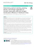 Determining optimal mulching, planting density, and nitrogen application to increase maize grain yield and nitrogen translocation efficiency in Northwest China