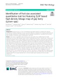 Identification of fruit size associated quantitative trait loci featuring SLAF based high-density linkage map of goji berry (Lycium spp.)