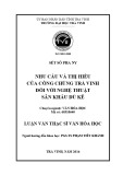 Tóm tắt luận văn Thạc sĩ Văn hóa học: Nhu cầu và thị hiếu của công chúng Trà Vinh đối với nghệ thuật sân khấu Dù Kê