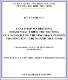 Tóm tắt luận văn Thạc sĩ Quản trị kinh doanh: Giải pháp marketing nhằm phát triển thị trường của Ngân hàng thương mại cổ phần Thương Tín – Chi nhánh Trà Vinh