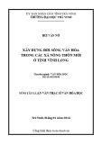 Tóm tắt luận văn Thạc sĩ Văn hóa học: Xây dựng đời sống văn hóa trong các xã nông thôn mới ở tỉnh Vĩnh Long