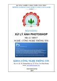 Bài giảng Xử lý ảnh Photoshop (Nghề: Công nghệ thông tin) - CĐ Công nghệ và Nông lâm Nam Bộ