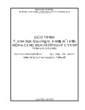 Giáo trình Gia công trên máy mài tròn (Nghề: Công nghệ kỹ thuật cơ khí) - CĐ Công nghiệp và Thương mại