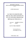 Luận văn Thạc sĩ Kinh tế: Các nhân tố ảnh hưởng đến hiệu quả hoạt động kinh doanh của các ngân hàng thương mại trên địa bàn tỉnh Long An