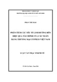 Luận văn Thạc sĩ Kinh tế: Phân tích các yếu tố ảnh hưởng đến hiệu quả tài chính của các ngân hàng thương mại cổ phần Việt Nam