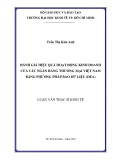 Luận văn Thạc sĩ Kinh tế: Đánh giá hiệu quả hoạt động kinh doanh của các ngân hàng thương mại Việt Nam bằng phương pháp bao dữ liệu DEA