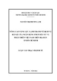 Luận văn Thạc sĩ Kinh tế: Nâng cao năng lực cạnh tranh về dịch vụ bán lẻ của Ngân hàng TMCP Đầu tư và Phát triển Việt Nam trên địa bàn Tp. Hồ Chí Minh