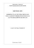 Luận văn Thạc sĩ Kinh tế: Ảnh hưởng của các yếu tố đặc trưng ngân hàng và kinh tế vĩ mô đến rủi ro tín dụng tại các Ngân hàng thương mại Việt Nam