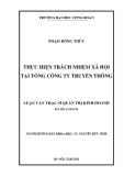 Luận văn Thạc sĩ Quản trị Kinh doanh: Thực hiện trách nhiệm xã hội tại tổng công ty truyền thông