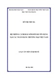Luận văn Thạc sĩ Tài chính ngân hàng: Hệ thống cảnh báo sớm rủi ro tín dụng tại các Ngân hàng thương mại Việt Nam