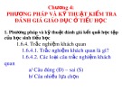 Bài giảng Chương 4: Phương pháp và kỹ thuật kiểm tra đánh giá giáo dục tiểu học