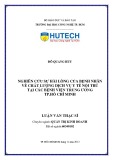 Luận văn Thạc sĩ Quản trị kinh doanh: Nghiên cứu sự hài lòng của bệnh nhân về chất lượng dịch vụ y tế nội trú tại các bệnh viện trung ương Tp. Hồ Chí Minh