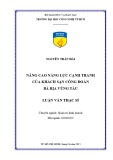 Luận văn Thạc sĩ Quản trị kinh doanh: Nâng cao năng lực cạnh tranh của khách sạn Công Đoàn Bà Rịa - Vũng Tàu