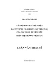 Luận văn Thạc sĩ Kinh tế: Tác động của sự hiện diện đầu tư nước ngoài đến cấu trúc vốn của các công ty niêm yết trên thị trường chứng khoán Việt Nam