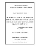 Luận văn Thạc sĩ Kinh tế: Phân tích các nhân tố ảnh hưởng đến hiệu quả hoạt động kinh doanh tại các chi nhánh ngân hàng thương mại trên địa bàn tỉnh Đồng Nai