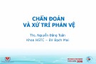 Bài giảng Chẩn đoán và xử trí phản vệ