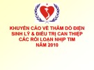 Bài giảng Khuyến cáo về thăm dò điện sinh lý và điều trị can thiệp các rối loạn nhịp tim năm 2010