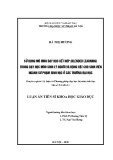 Luận án Tiến sĩ Khoa học giáo dục: Sử dụng mô hình dạy học kết hợp (Blended Learning) trong dạy học môn Sinh lý người và động vật cho sinh viên ngành Sư phạm Sinh học ở các trường đại học