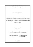 Tóm tắt Luận án Tiến sĩ Sinh học: Nghiên cứu tuyển chọn chủng nấm men để ứng dụng vào sản xuất rượu brandy từ quả dứa