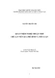 Luận văn Thạc sĩ Văn học Việt Nam: Quan niệm nghệ thuật thơ Chế Lan Viên qua phê bình và tiểu luận