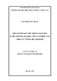 Luận văn Thạc sĩ ngành Hồ Chí Minh học: Thực hành dân chủ trong giáo dục ở nhà trường đại học Việt Nam hiện nay theo tư tưởng Hồ Chí Minh