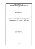 Luận văn Thạc sĩ Báo chí học: Vấn đề đổi mới giáo dục đại học trên báo in giai đoạn 2013-2014