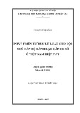 Luận văn Thạc sĩ Triết học: Phát triển tư duy lý luận cho đội ngũ cán bộ lãnh đạo cấp cơ sở ở Việt Nam hiện nay